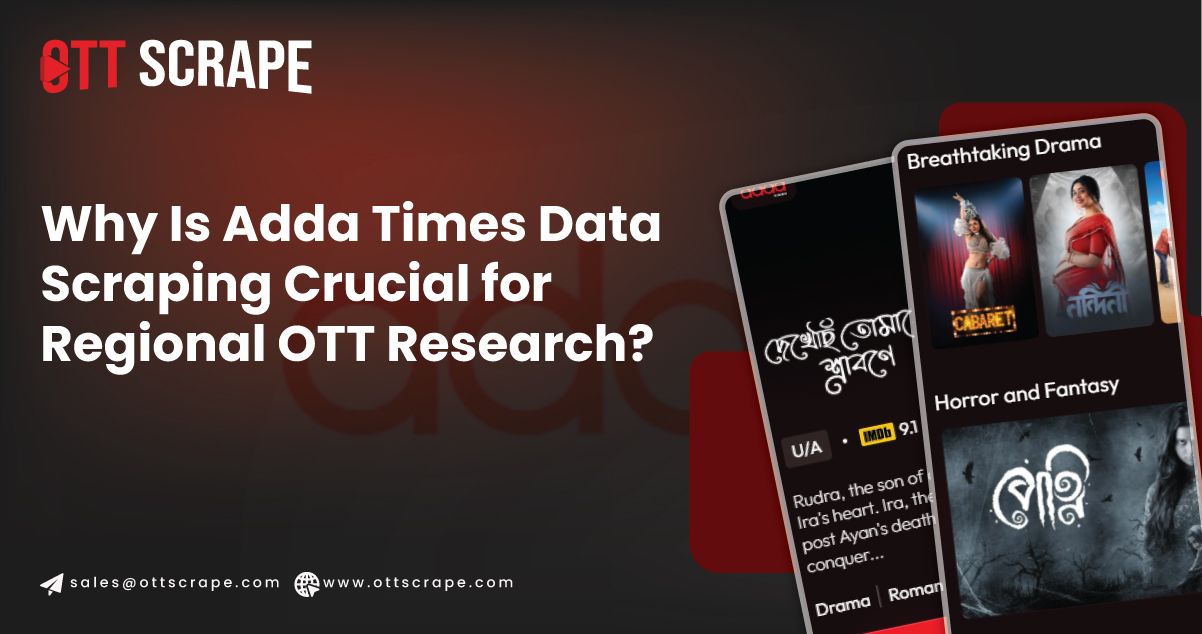 Why-Is-Adda-Times-Data-Scraping-Crucial-for-Regional-OTT-Research