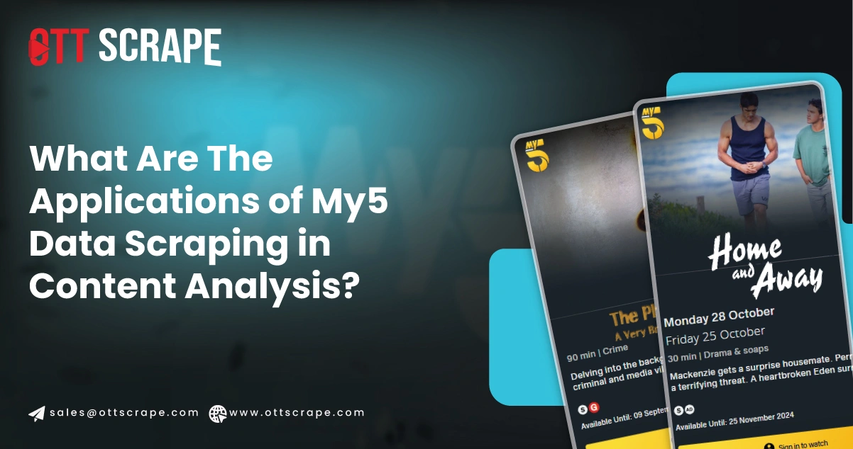 What-Are-The-Applications-of-My5-Data-Scraping-in-Content-Analysis