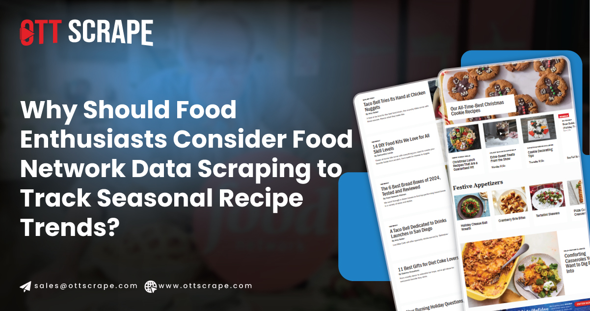 Why-Should-Food-Enthusiasts-Consider-Food-Network-Data-Scraping-to-Track-Seasonal-Recipe-Trends
