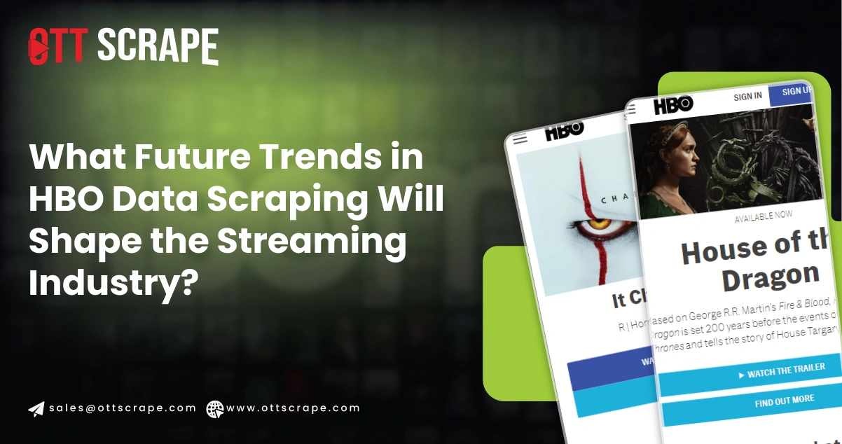 What-Future-Trends-in-HBO-Data-Scraping-Will-Shape-the-Streaming-Industry