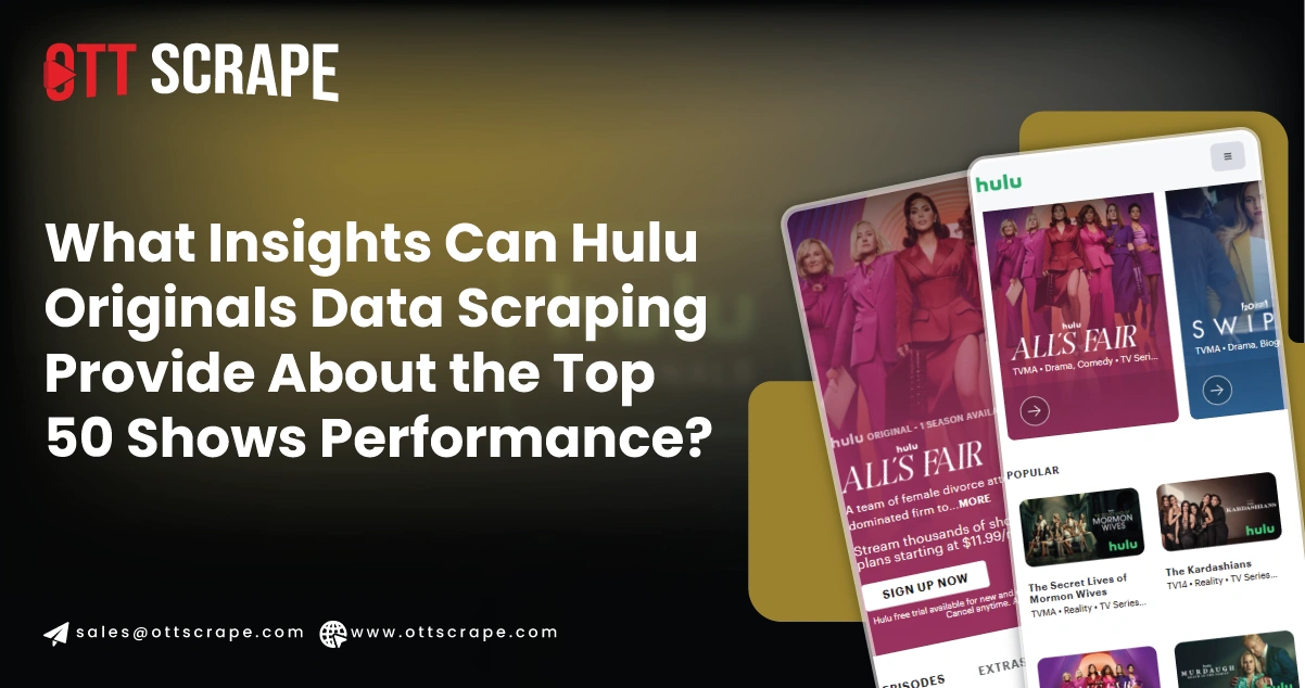 What-Insights-Can-Hulu-Originals-Data-Scraping-Provide-About-the-Top-50-Shows-Performance