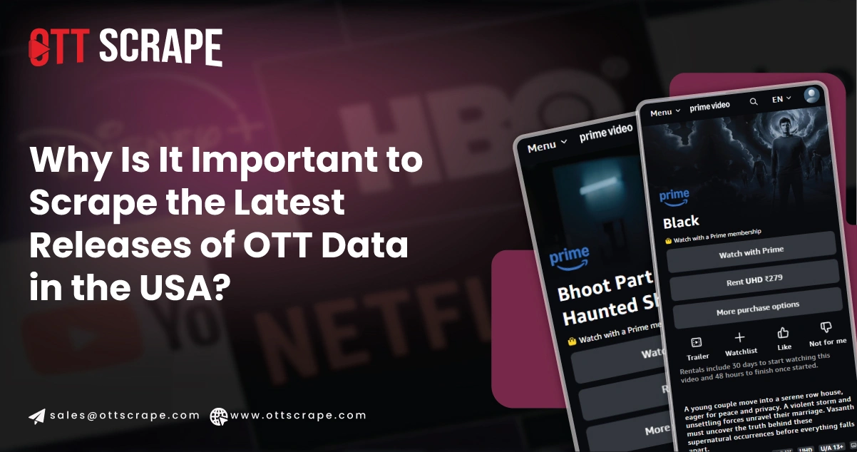 Why-Is-It-Important-to-Scrape-the-Latest-Releases-of-OTT-Data-in-the-USA