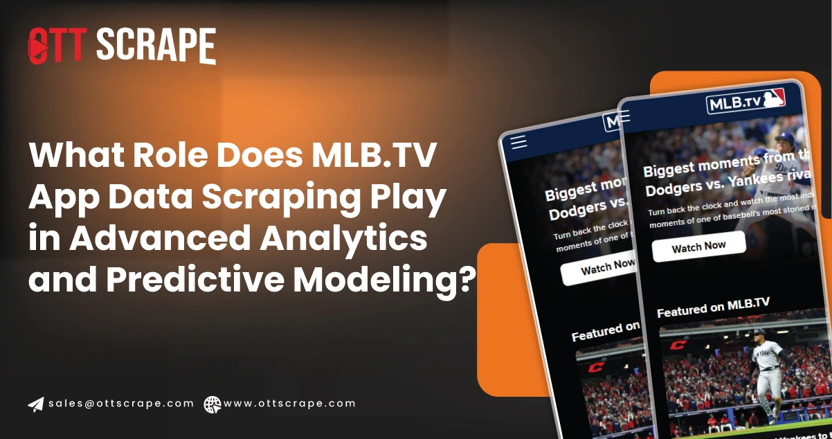 What-Role-Does-MLB.TV-App-Data-Scraping-Play-in-Advanced-Analytics-and-Predictive-Modeling