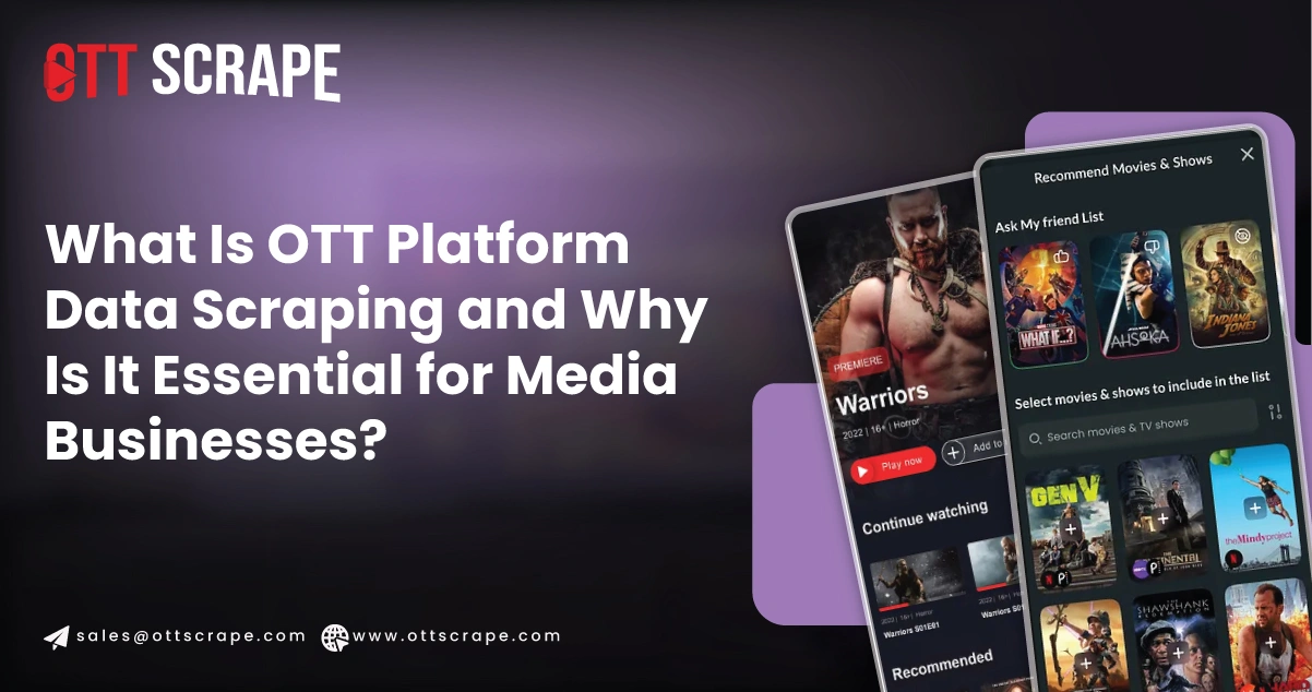 What-Is-OTT-Platform-Data-Scraping-and-Why-Is-It-Essential-for-Media-Businesses