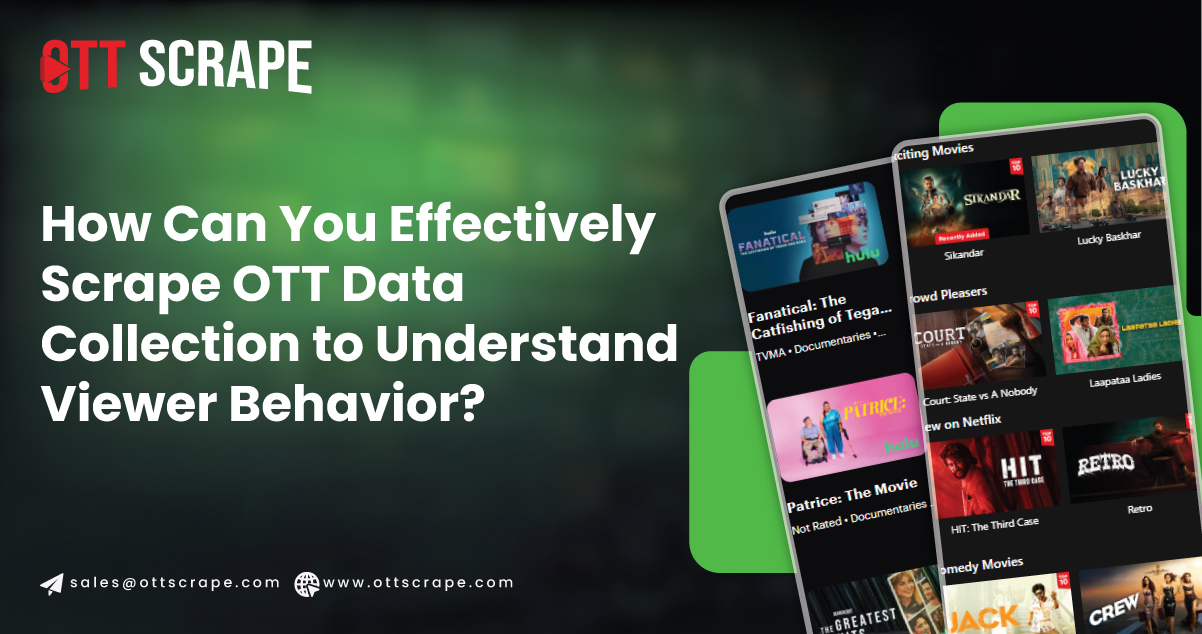 How-Can-You-Effectively-Scrape-OTT-Data-Collection-to-Understand-Viewer-Behavior