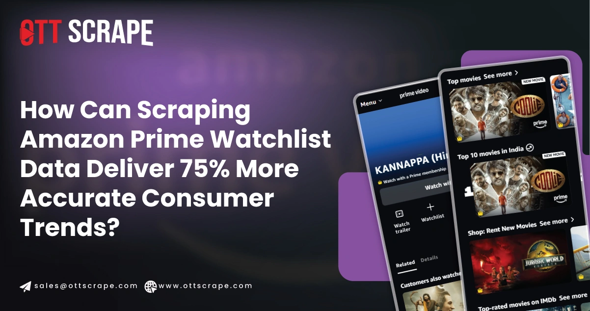 How-Can-Scraping-Amazon-Prime-Watchlist-Data-Deliver-More-Accurate-Consumer-Trends