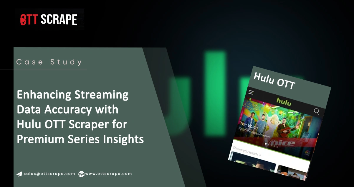 Enhancing-Streaming-Data-Accuracy-with-Hulu-OTT-Scraper-for-Premium-Series-Insights