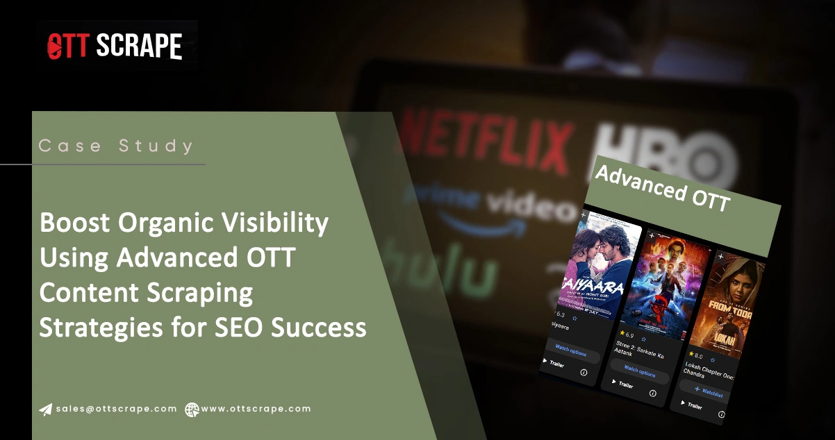 Boost-Organic-Visibility-Using-Advanced-OTT-Content-Scraping-Strategies-for-SEO-Success