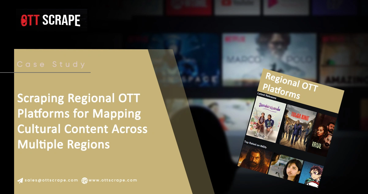 Scraping-Regional-OTT-Platforms-for-Mapping-Cultural-Content-Across-Multiple-Regions.webp